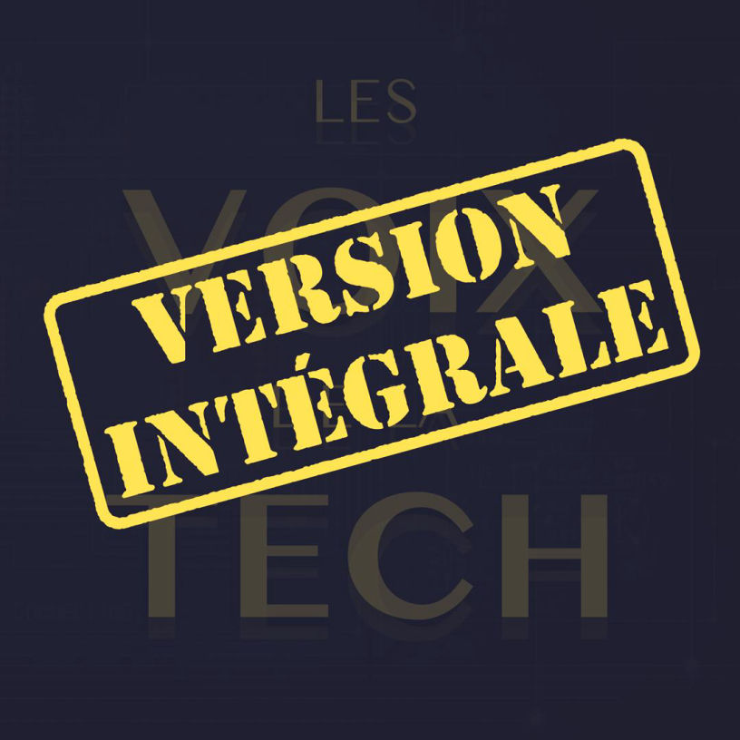 Les Voix de la Tech - L'Intégrale